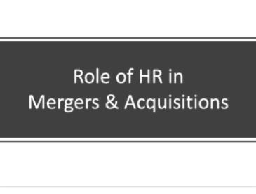 Role of HR in Mergers and Acquisitions